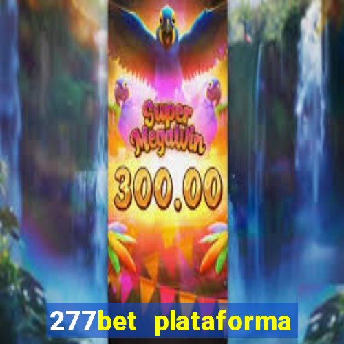 277bet plataforma de jogos